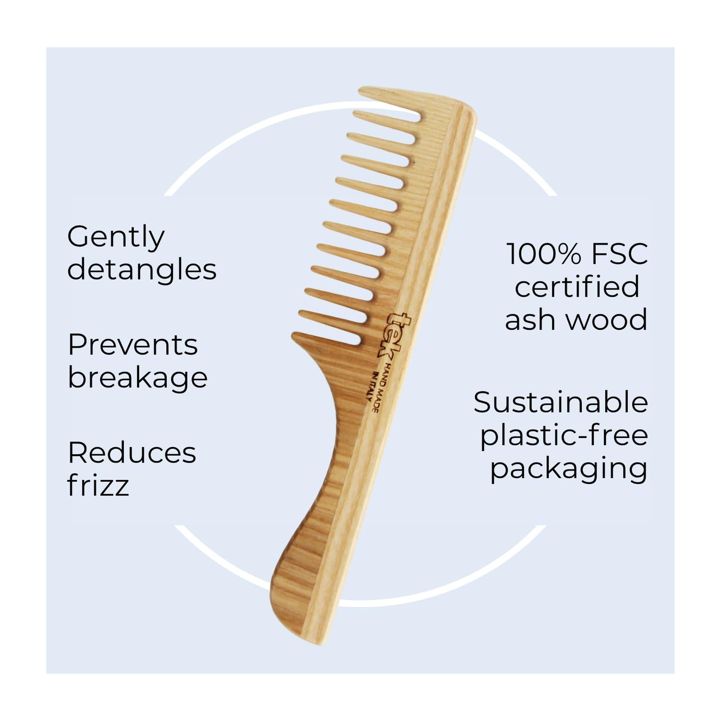 TEK | Wooden Hair Comb with Wide Tooth and Natural Ash Wood Handle, Ideal for Gently Detangling Normal, Wavy or Curly Hair Without Breakage | Allure Award-Winning | 20x4.5 cm | Handmade in Italy